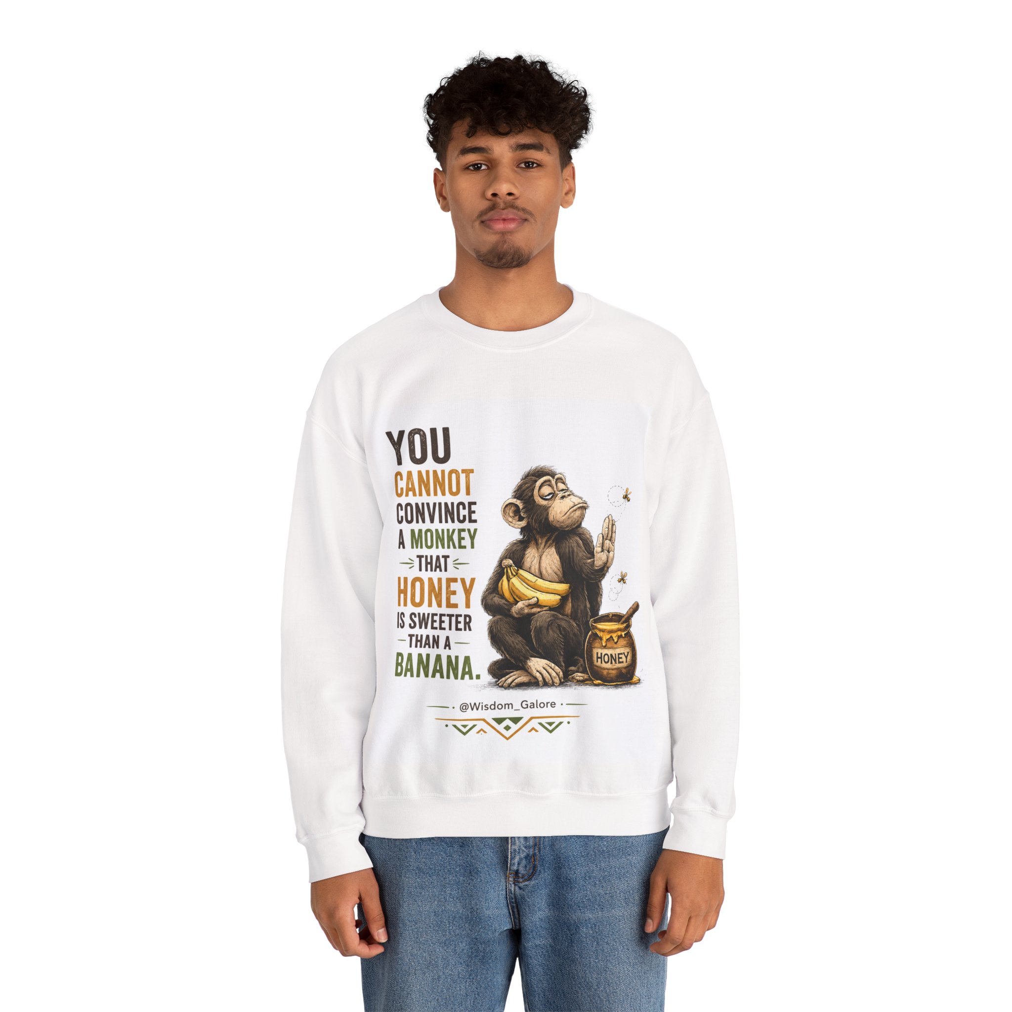 Monkey & Honey Crewneck Sweatshirt — "You Cannot Convince a Monkey That Honey Is Sweeter Than a Banana" - Image 10
