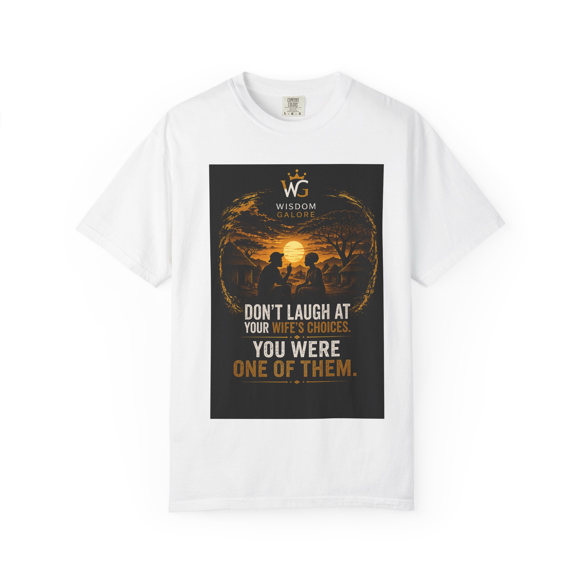 Dont lough at your wifes choices_Unisex Garment-Dyed T-shirt Black