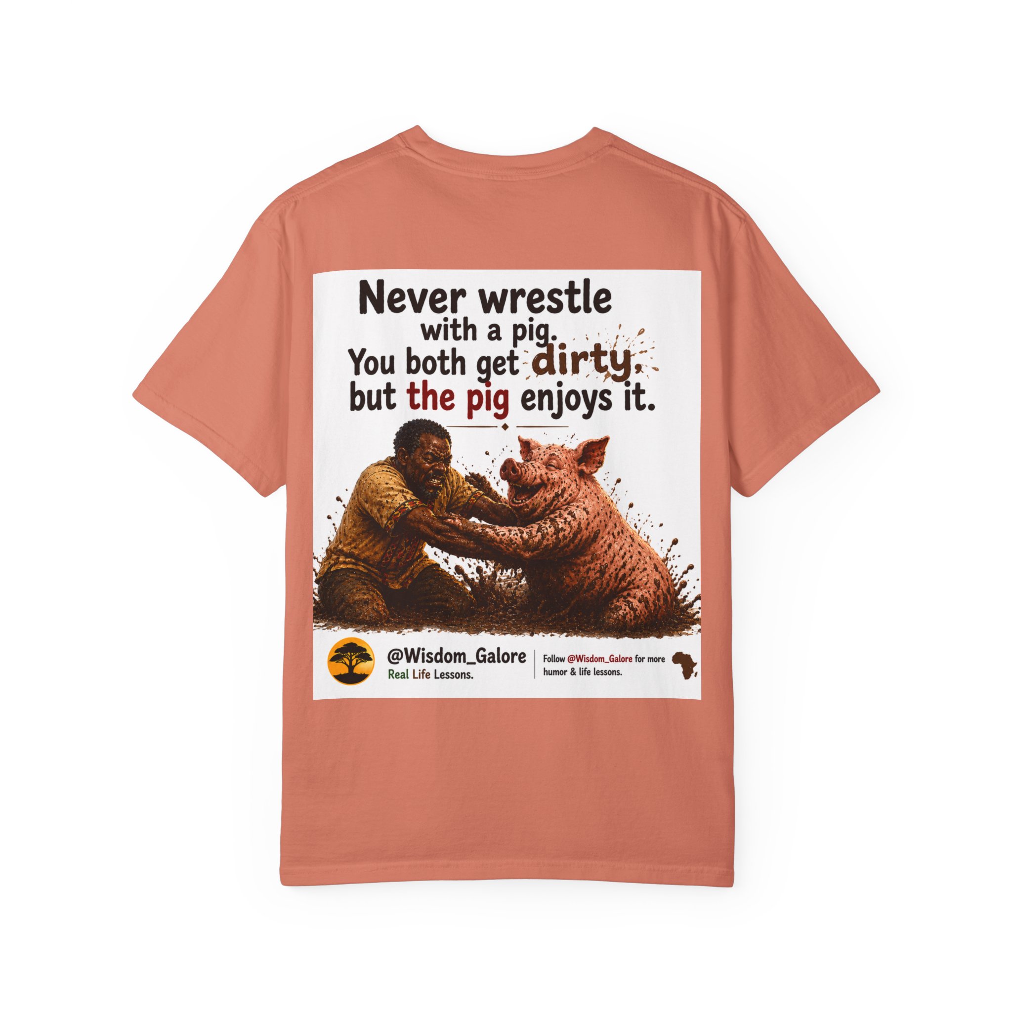 Never Wrestle a pig Unisex Garment-Dyed T-shirt White - Image 6