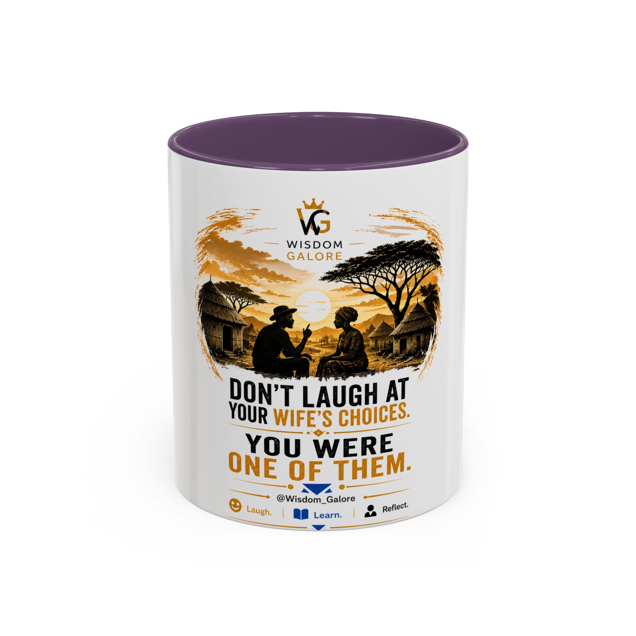 Coffee Mug – "Don't Laugh at Your Wife's Choices, You Were One of Them" Rustic Wisdom Gift - Image 25