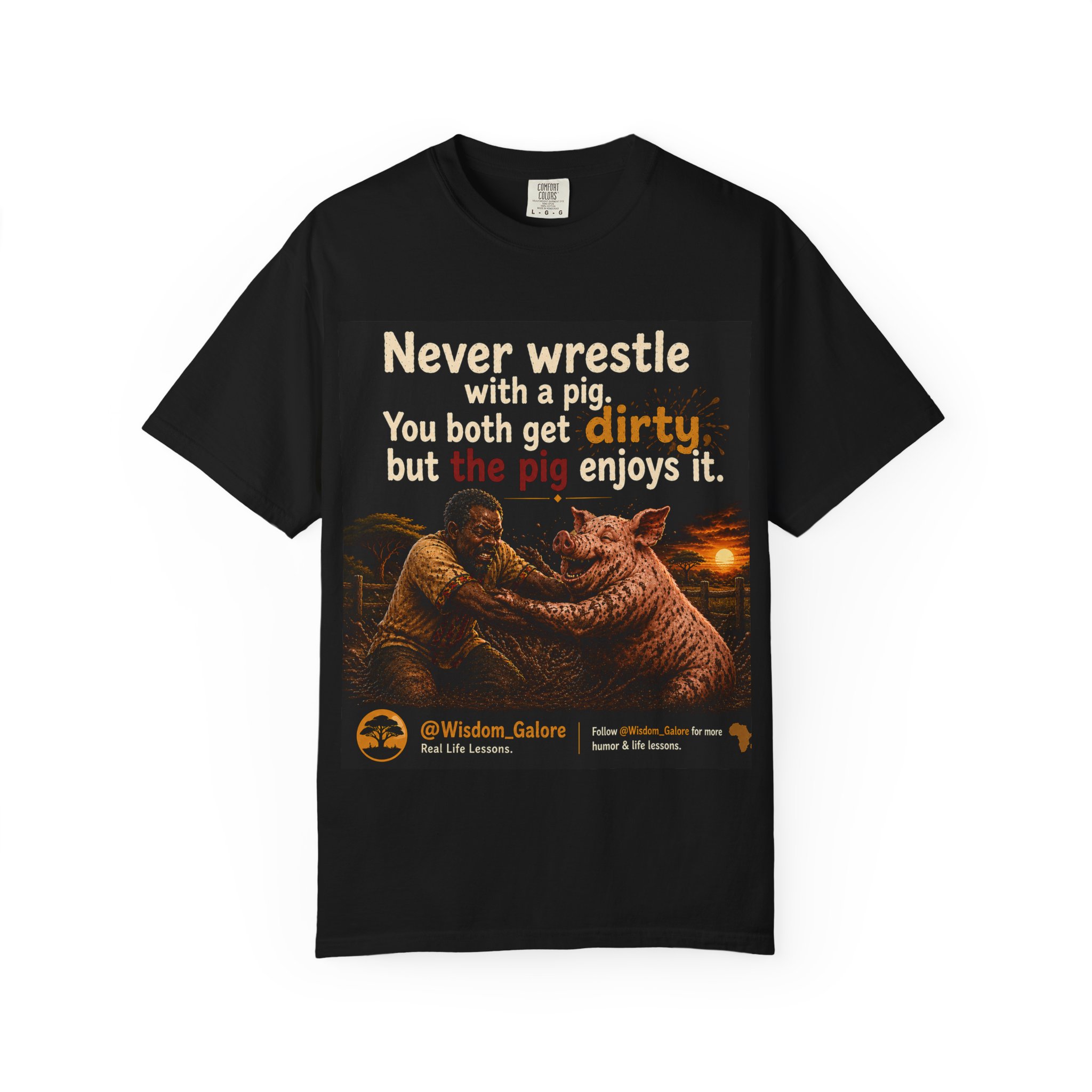 Never Wrestel a Pig_Unisex Garment-Dyed T-shirt Black - Image 5