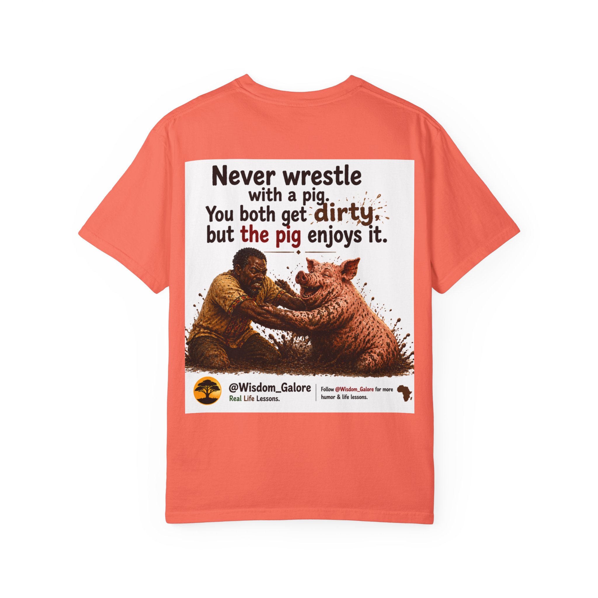Never Wrestle a pig Unisex Garment-Dyed T-shirt White - Image 10