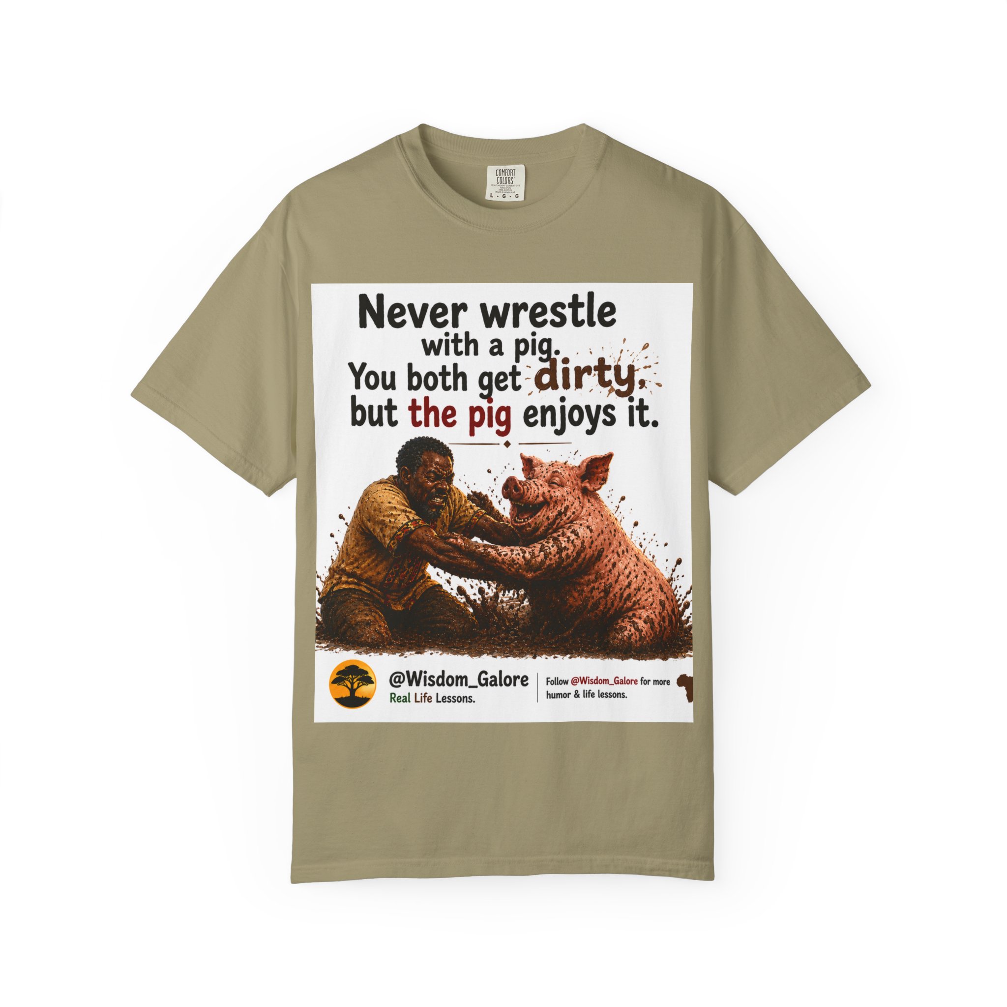 Never Wrestle a pig Unisex Garment-Dyed T-shirt White - Image 21