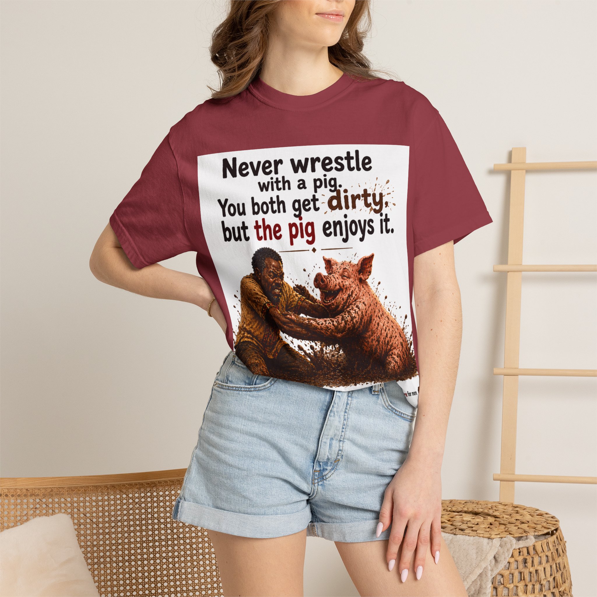 Never Wrestle a pig Unisex Garment-Dyed T-shirt White - Image 56