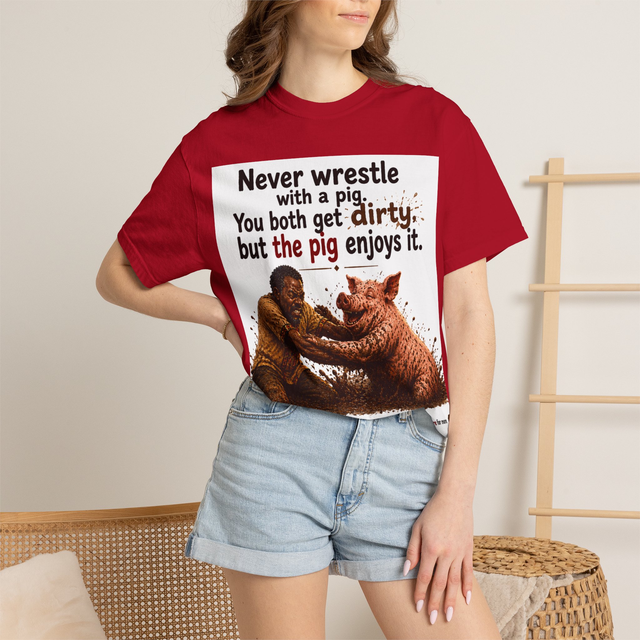 Never Wrestle a pig Unisex Garment-Dyed T-shirt White - Image 60