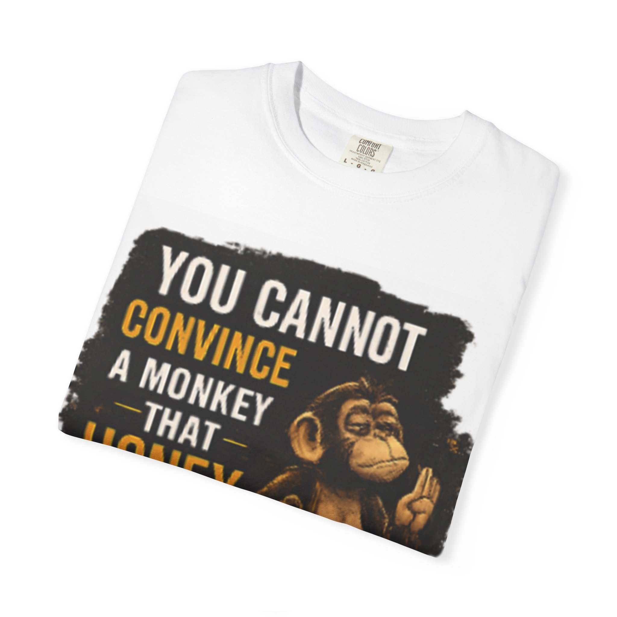 You cannot convince a monkey_Unisex Garment-Dyed T-shirt White_ B - Image 3