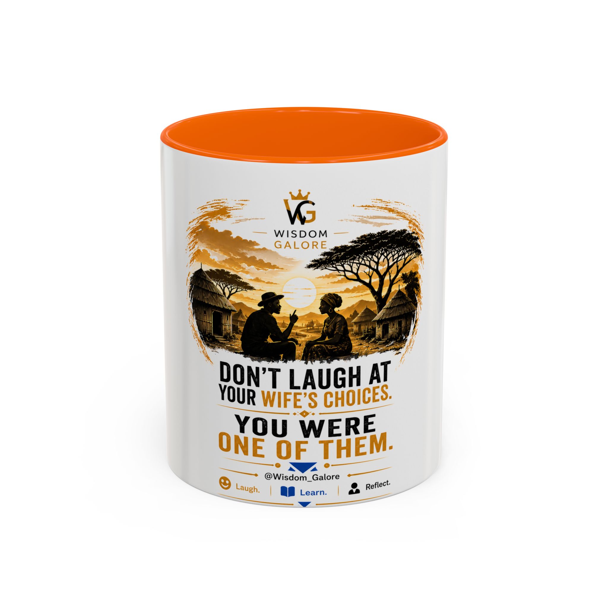 Coffee Mug – "Don't Laugh at Your Wife's Choices, You Were One of Them" Rustic Wisdom Gift - Image 21