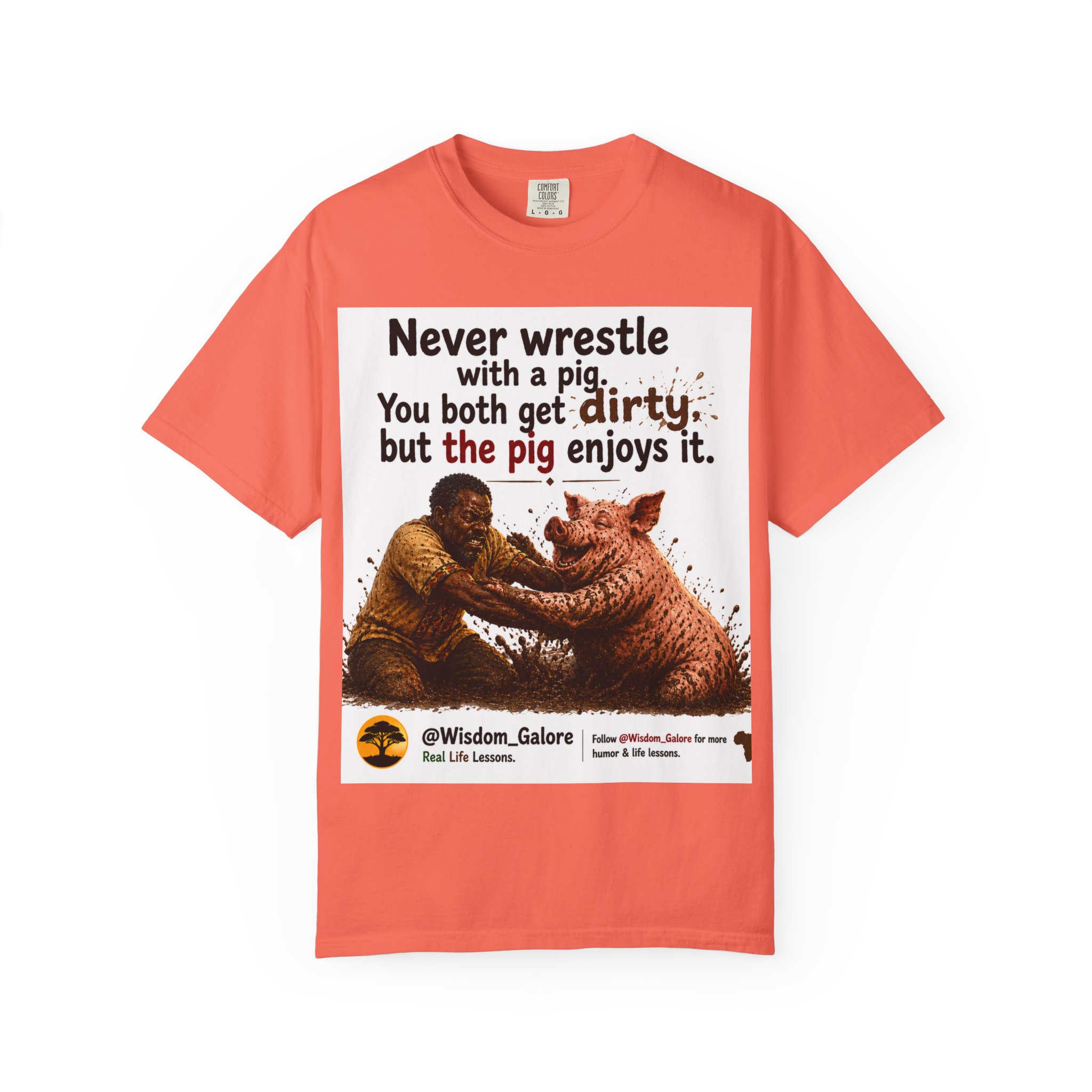 Never Wrestle a pig Unisex Garment-Dyed T-shirt White - Image 9