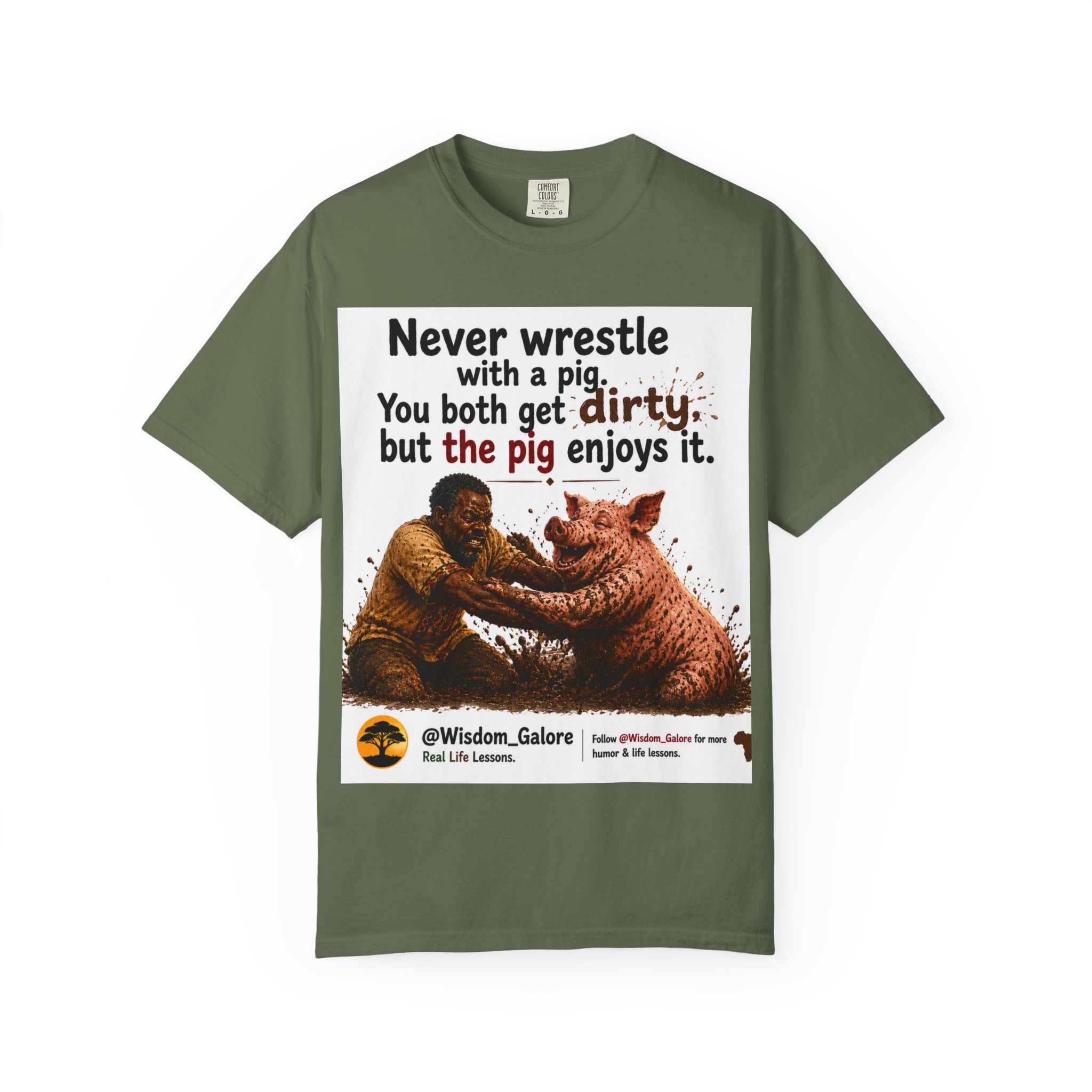Never Wrestle a pig Unisex Garment-Dyed T-shirt White - Image 37