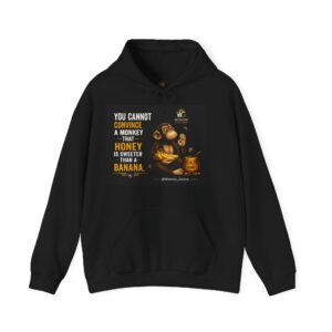 Monkey with Honey Hoodie | You Cannot Convince a Monkey They Love Honey Design