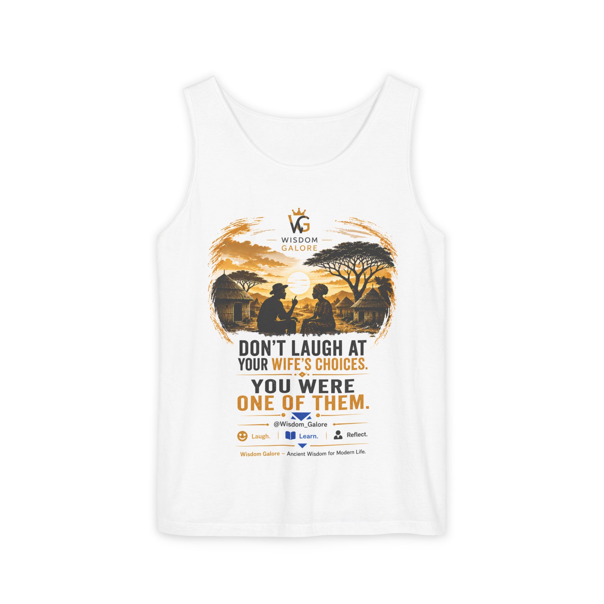 Don’t Laugh At Your Wife’s Choices tank top | Wisdom Galore quote tee