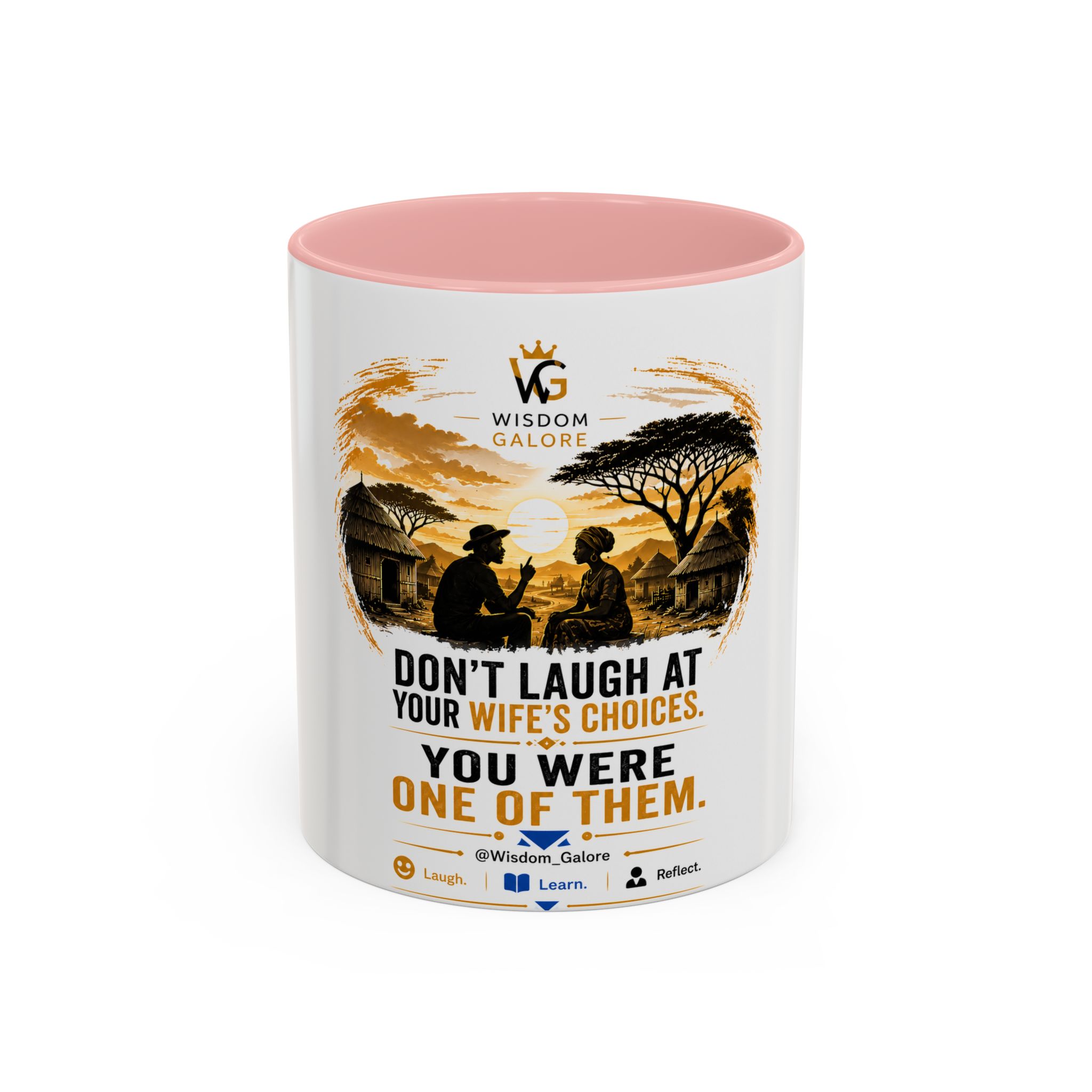 Coffee Mug – "Don't Laugh at Your Wife's Choices, You Were One of Them" Rustic Wisdom Gift - Image 9