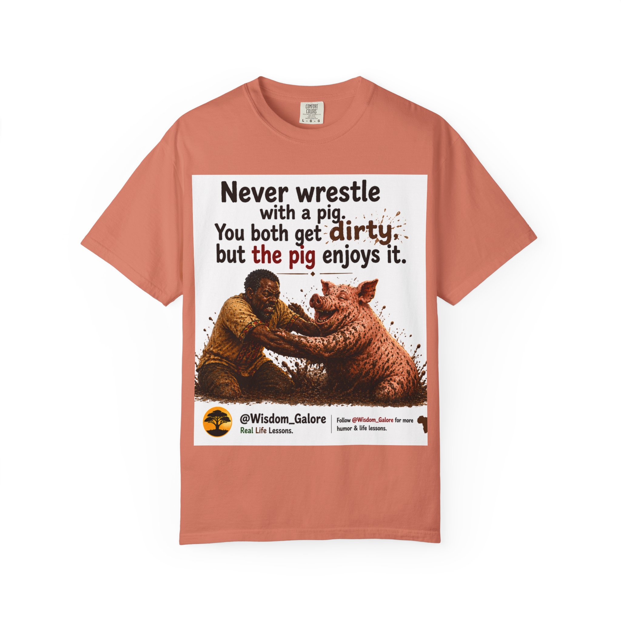 Never Wrestle a pig Unisex Garment-Dyed T-shirt White - Image 5