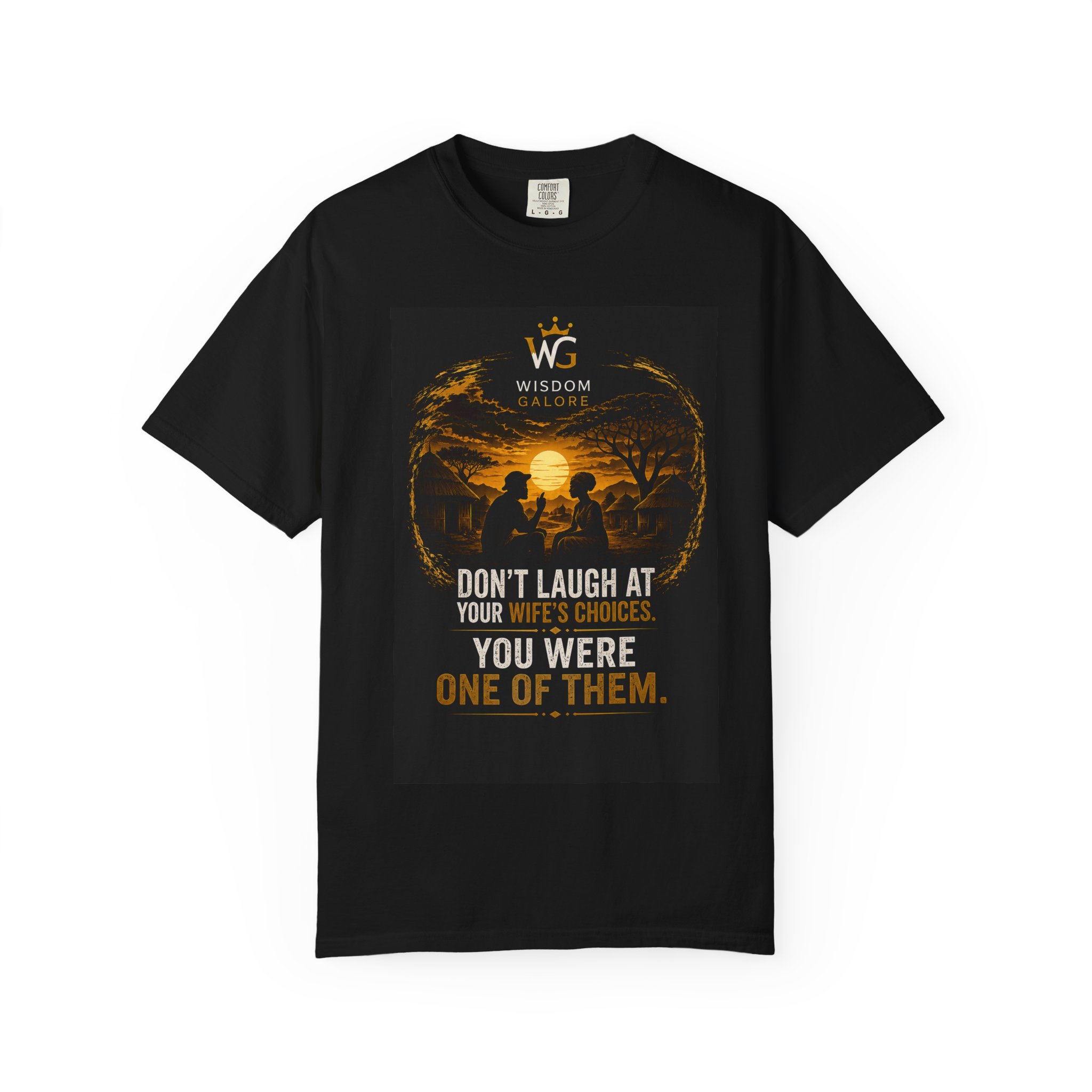 Dont lough at your wifes choices_Unisex Garment-Dyed T-shirt Black - Image 5